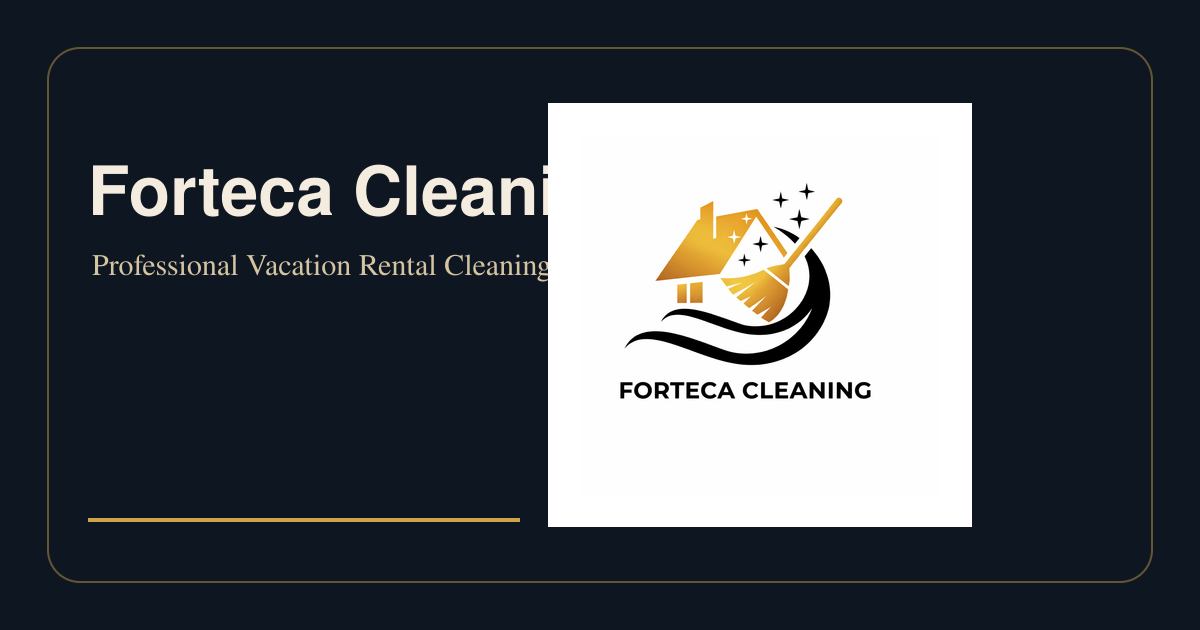 Forteca Cleaning | Vacation Rental Cleaning Services